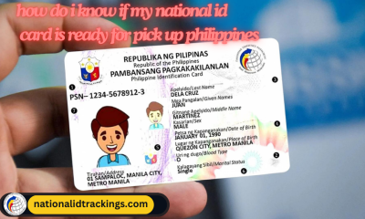 how do i know if my national id card is ready for pick up philippines