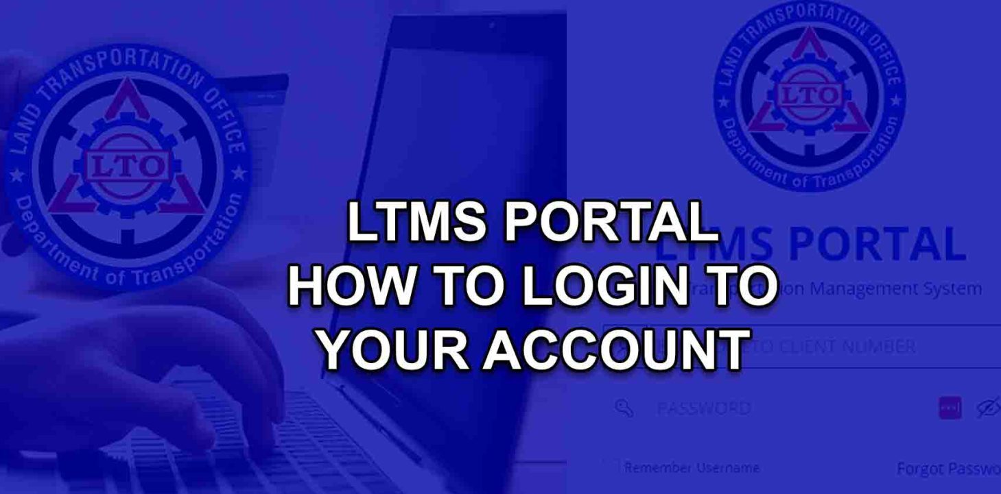 LTMS Portal Login: How to Login Online Using Your Account after Registration